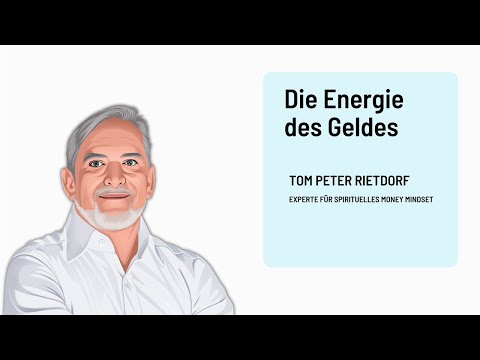 Die Energie des Geldes - Tom Peter Rietdorf