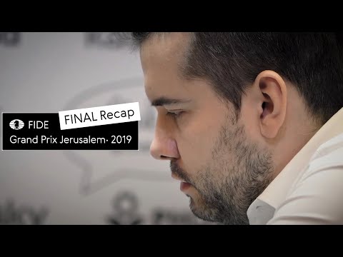 Jerusalem FIDE Grand Prix | Final Recap |