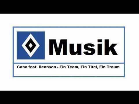 HSV Musik : # 66 » Gano feat. Dennsen - Ein Team, Ein Titel, Ein Traum «