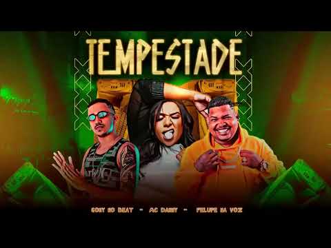 FELUPE, MC DANNY, SONY NO BEAT - PARECIA TEMPESTADE TANTO RAIO MUSICA NOVA 2022