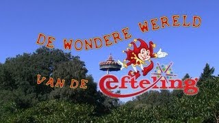 DE WONDERE WERELD VAN DE EFTELING. (The wonderful world of the Efteling)