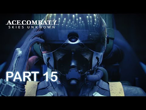 Ace Combat 7: Skies Unknown Gameplay Walkthrough - Mission 15: Battle For Farbanti