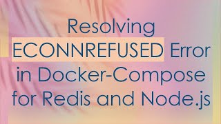 Download the video "Resolving ECONNREFUSED Error in Docker-Compose for Redis and Node.js"