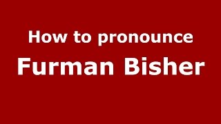 How to pronounce Furman Bisher