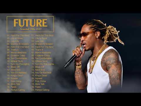 Future Greatest Hits Full Album  Best Songs Of Future Playlist 2022mp4