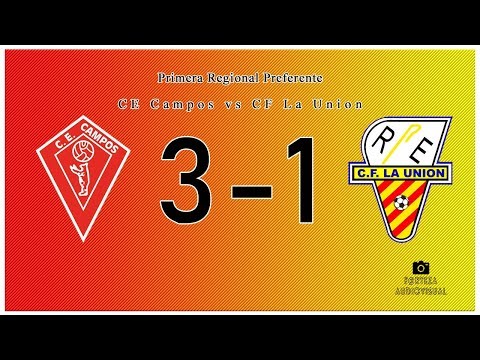 Resumen del partido / CE Campos 3-1 CF La Unión