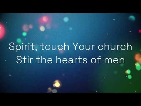 Spirit Touch Your Church, Kent Henry (with lyrics)