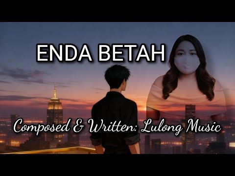 Enda Betah (Official Video Lyrics) #laguviral #trending #laguiban #sarawak 