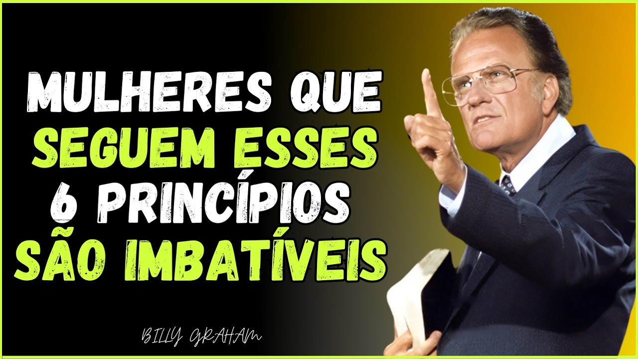 6 Princípios Bíblicos Para Ser Uma Mulher Inabalável | BILLY GRAHAM