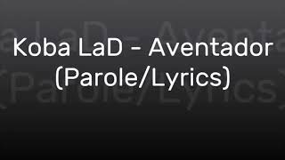 Koba laD - Aventador  (Parole/Lyrics)