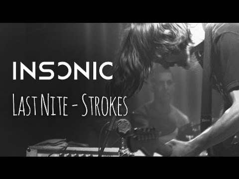 Last Nite - The Strokes cover by INSONIC