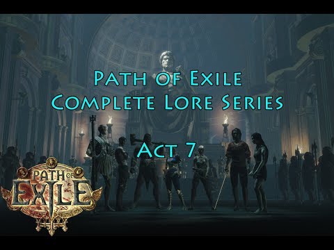PoE Complete Lore Series: Act 7