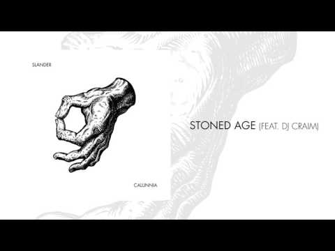 Slander - Stoned Age (feat. DJ Craim)