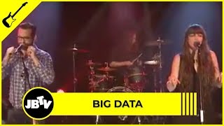 Big Data - Dangerous | Live @ JBTV