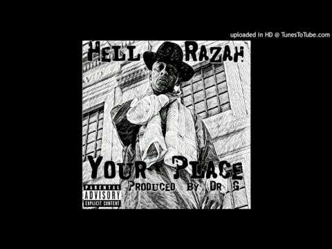 (NEW) Hell razah - Your place (Prod by Dr G)