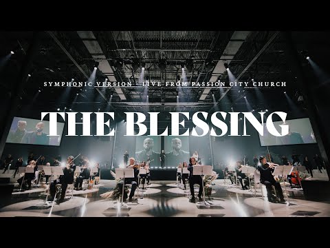 The Blessing (Symphonic Version) -  Passion City Church