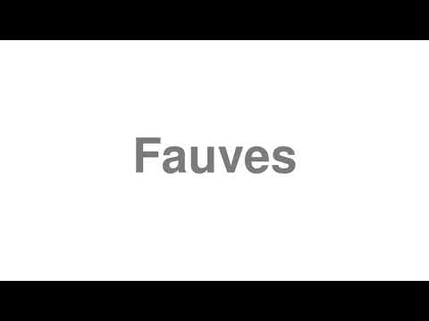 How to Pronounce "Fauves"