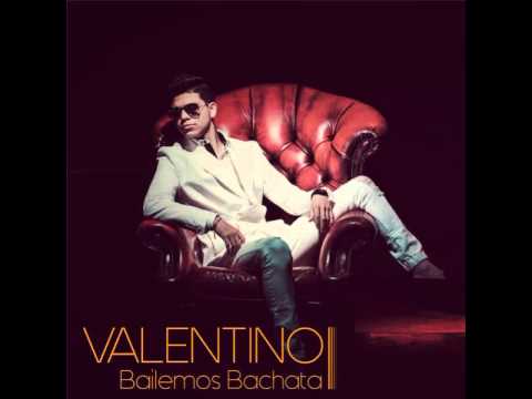 Valentino - Bailemos Bachata - #BACHATA 2015