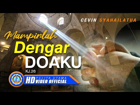 CEVIN SYAHAILATUA - MAMPIRLAH DENGAR DOAKU || Lagu Rohani