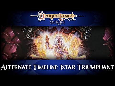 Alternate Timeline: Istar Triumphant | DragonLance Saga