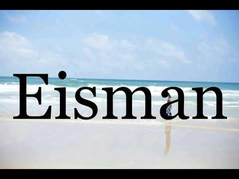 How To Pronounce Eisman🌈🌈🌈🌈🌈🌈Pronunciation Of Eisman