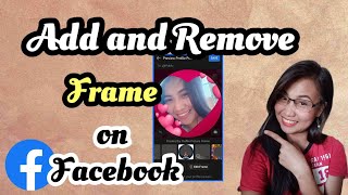How to ADD or REMOVE FRAME (Profile Picture Frame on Facebook)