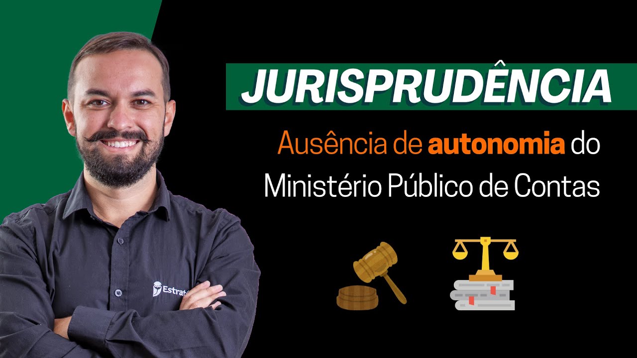 Jurisprudência - Ausência de autonomia do Ministério Público de Contas