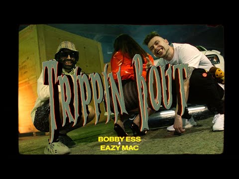 Bobby Ess ft Eazy Mac - Trippin' Bout (Official Video)