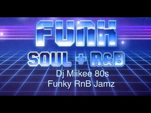 Old School 80s Funky RnB Classic Jamz Mix Dj Miikee