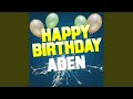 Happy Birthday Aden