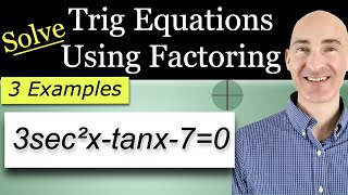 Trigonometric Equations: Factoring & General Solutions