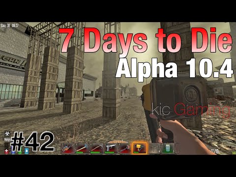 Silly wasteland idea, part 3 - Ep. 42 - 7 Days to Die alpha 10.4 Let's Play (clean; 60 FPS)