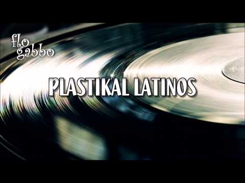 Florin Gabor - Plastikal Latinos