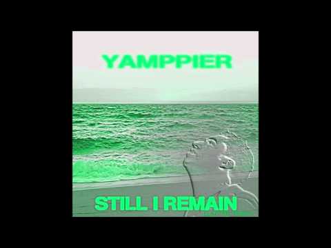 Yamppier   Still i remain (Electro Remix)