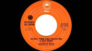 1975 HITS ARCHIVE: Every Time You Touch Me (I Get High) - Charlie Rich (stereo 45--#1 A/C)
