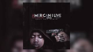 Eshon Burgundy - American I Live Featuring Ezekiel &amp; J. Monty (Holy Key Remix)