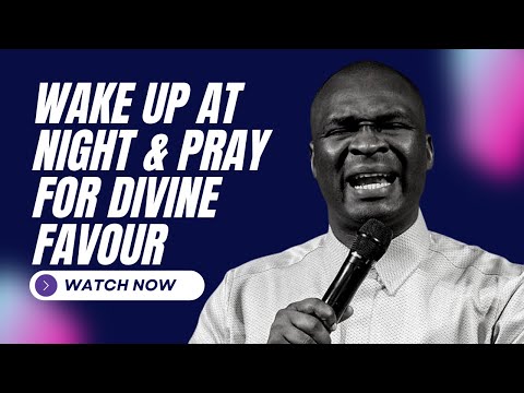 🔥 WAKE UP AT NIGHT AND PRAY FOR DIVINE FAVOUR | APOSTLE JOSHUA SELMAN MIDNIGHT PRAYERS JULY, 2023