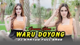 Download lagu Irenne Ghea - Waru Doyong | Sego Pecel Lawuh Tempe  | DJ SANTUY FULL BASS mp3