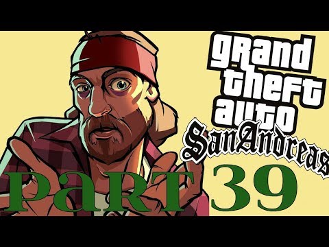 Grand Theft Auto: San Andreas (PS4) - No Commentary Playthrough Part 39 - (1080p 60fps Gameplay)