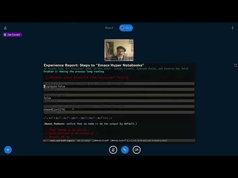 EmacsConf 2020 - 13 - Experience Report: Steps to "Emacs Hyper Notebooks" - Joseph Corneli et al
