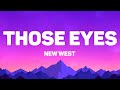 New West Those Eyes Lyrics