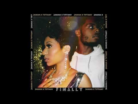 Jawan x Tiffany - Finally (Official Audio)