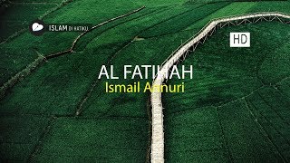 Download lagu Surah Al Fatihah The Opening - Ismail Annuri | Relaxing & Healing voice mp3 Download lagu Surah Al Fatihah The Opening - Ismail Annuri | Relaxing & Healing voice mp3