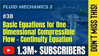 Basic Equations for One Dimensional Compressible Flow - Continuity Equation - Compressible Flow