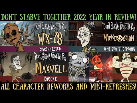 Year In Review 2022 - All Reworks/Character Updates [Don't Starve Together]