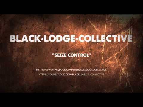 Black Lodge Collective :: Seize Control