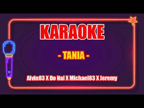 Karaoke Terbaru "TANIA" - Alvin83 X Do Nal X Michael83 X Jeremy (Lagu Asli Indonesia)