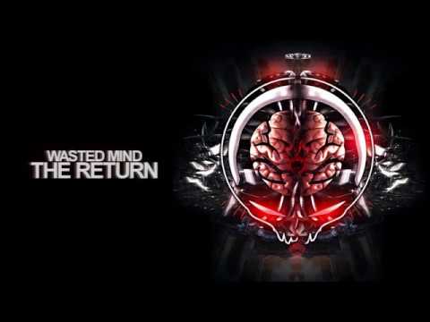 Wasted Mind - The Return