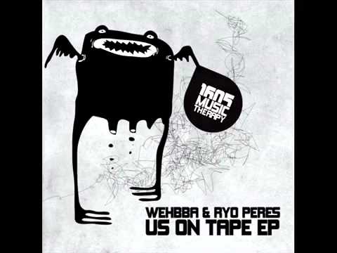 Wehbba _ Ryo Peres - Us On Tape (Original Mix) [1605-025] - YouTube.mp4