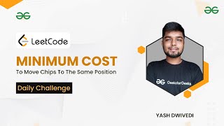 YouTube video 'Minimum Cost to Move Chips to The Same Position | LeetCode Daily Challenge 6 Dec | Yash Dwivedi'